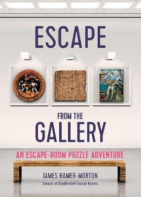 Escape from the Gallery - James Hamer-Morton