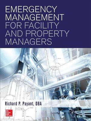 Emergency Management for Facility and Property Managers - Richard Payant