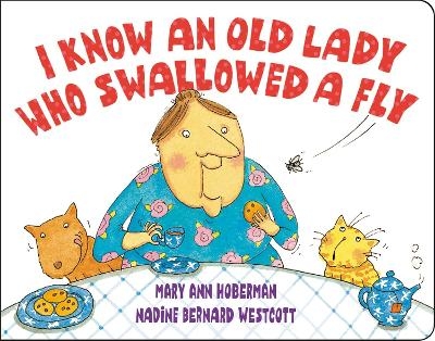 I Know an Old Lady Who Swallowed a Fly - Mary Ann Hoberman, Nadine Bernard Westcott