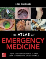 Atlas of Emergency Medicine - Knoop, Kevin; Stack, Lawrence; Storrow, Alan; Thurman, R. Jason