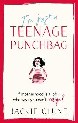 I'm Just a Teenage Punchbag - Jackie Clune