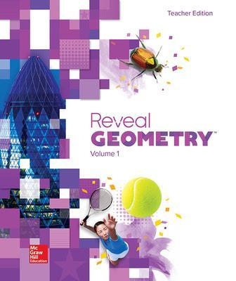 Reveal Geometry, Teacher Edition, Volume 1 -  MCGRAW HILL
