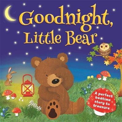 Goodnight, Little Bear -  Igloo Books Ltd