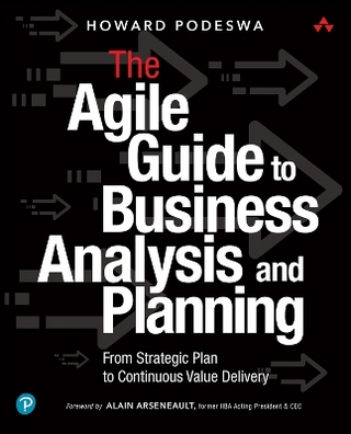 Agile Guide to Business Analysis and Planning, The