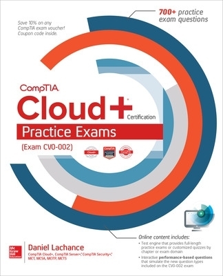 CompTIA Cloud+ Certification Practice Exams (Exam CV0-002) - Daniel Lachance
