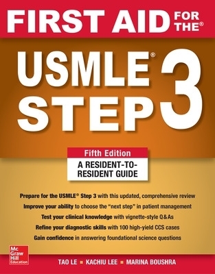 First Aid for the USMLE Step 3, Fifth Edition - Tao Le, Vikas Bhushan
