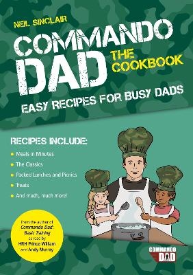 Commando Dad: The Cookbook - Neil Sinclair