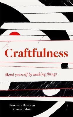 Craftfulness - Rosemary Davidson, Arzu Tahsin