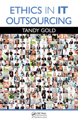 Ethics in IT Outsourcing -  Tandy Gold