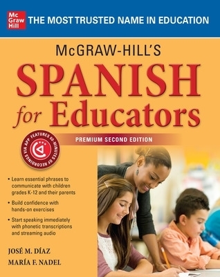 McGraw-Hill's Spanish for Educators, Premium Second Edition - Jos&eacute; M. D&iacute;az, Mar&iacute;a Nadel