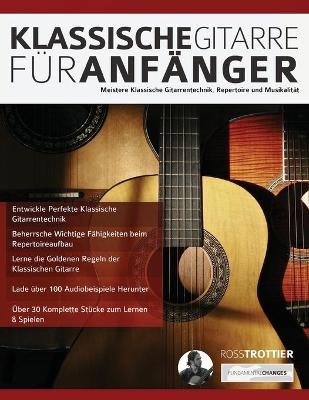 Klassische Gitarre für Anfänger - Ross Trottier, Joseph Alexander