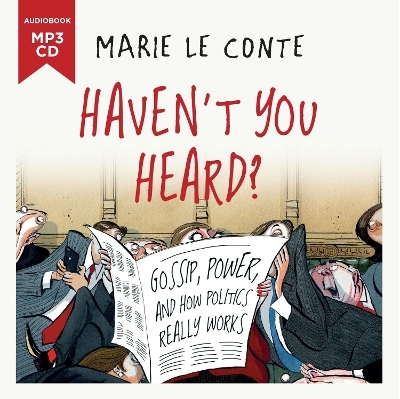 Haven't You Heard? - Marie le Conte