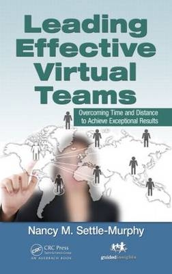 Leading Effective Virtual Teams -  Nancy M. Settle-Murphy