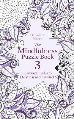 The Mindfulness Puzzle Book 3 - Dr Gareth Moore