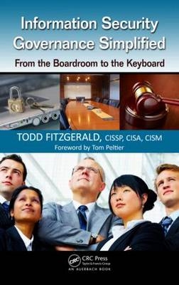 Information Security Governance Simplified -  Todd Fitzgerald