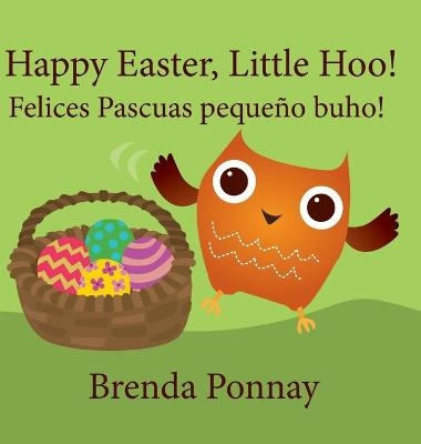 Happy Easter, Little Hoo! / Felices Pascuas peque&ntilde;o buho! - Brenda Ponnay