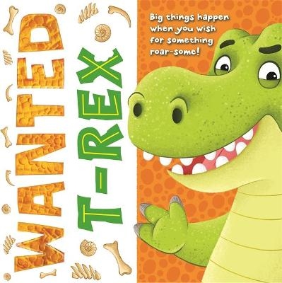 Wanted: T-Rex -  Igloo Books Ltd