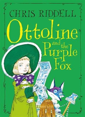 Ottoline and the Purple Fox - Chris Riddell