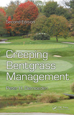 Creeping Bentgrass Management -  Peter H. Dernoeden