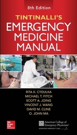 Tintinalli's Emergency Medicine Manual, Eighth Edition - Cydulka, Rita; Cline, David; Ma, O. John; Fitch, Michael; Joing, Scott