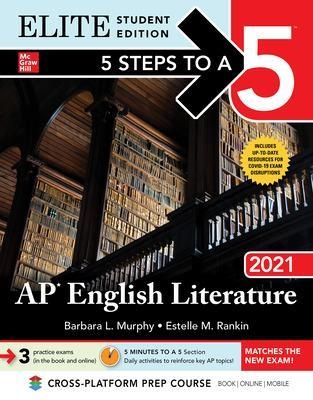 5 Steps to a 5: AP English Literature 2021 Elite Student edition - Estelle Rankin, Barbara Murphy