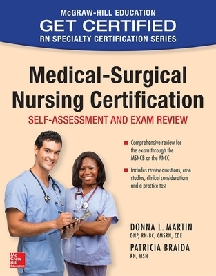 Medical-Surgical Nursing Certification: Self-Assessment and Exam Review - Donna Martin, Patricia Braida