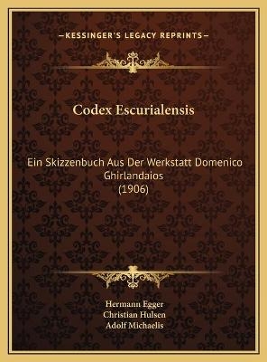 Codex Escurialensis - Christian Hulsen, Adolf Michaelis