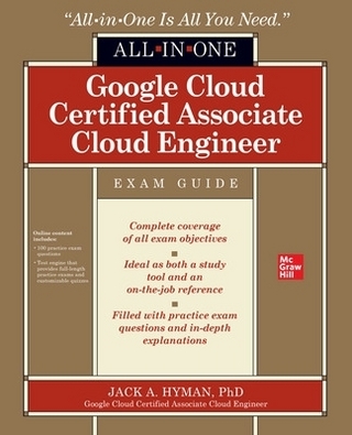 Google Cloud Certified Associate Cloud Engineer All-in-One Exam Guide