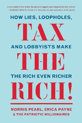 Tax the Rich! - Morris Pearl, Erica Payne, The Patriotic Millionaires