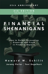 Financial Shenanigans, Fourth Edition:  How to Detect Accounting Gimmicks and Fraud in Financial Reports - Schilit, Howard; Perler, Jeremy; Engelhart, Yoni