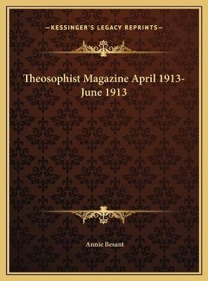 Theosophist Magazine April 1913-June 1913