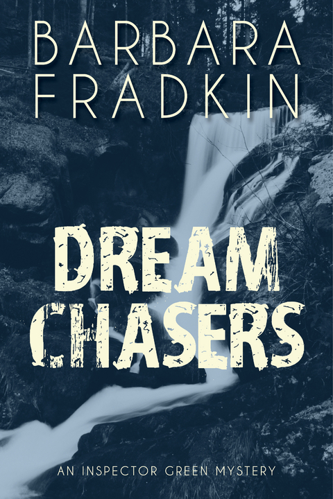 Dream Chasers - Barbara Fradkin