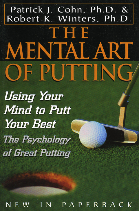 Mental Art of Putting -  PhD Patrick J. Cohn,  Robert K. Winters