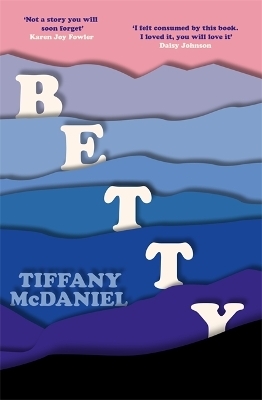 Betty - Tiffany McDaniel