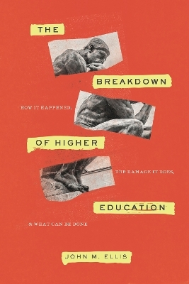 The Breakdown of Higher Education - John M. Ellis