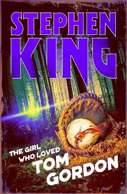 The Girl Who Loved Tom Gordon - Stephen King