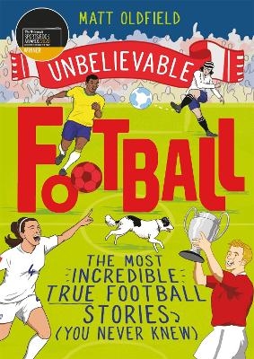 The Most Incredible True Football Stories (You Never Knew)