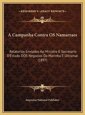 A Campanha Contra OS Namarraes -  Imprensa National Publisher