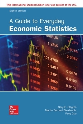 ISE A Guide to Everyday Economic Statistics - Gary Clayton, Martin Gerhard Giesbrecht