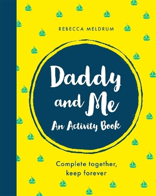 Daddy and Me - Rebecca Meldrum