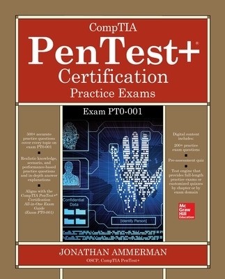 CompTIA PenTest+ Certification Practice Exams (Exam PT0-001) - Jonathan Ammerman