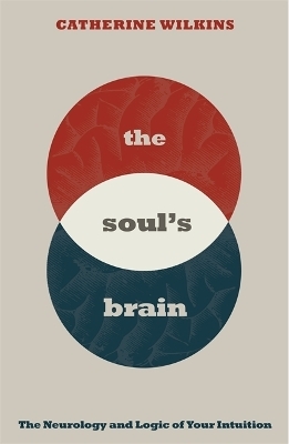 Soul's Brain - Dr. Catherine Wilkins