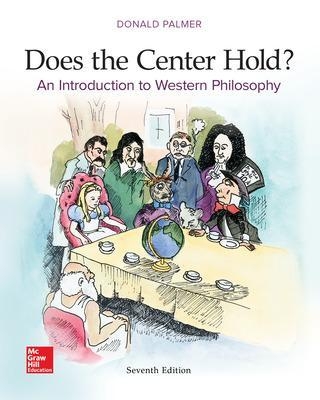 LooseLeaf Does the Center Hold? An Introduction to Western Philosophy - Donald Palmer