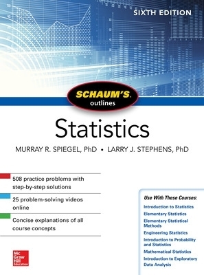 Schaum's Outline of Statistics, Sixth Edition - Murray Spiegel, Larry Stephens