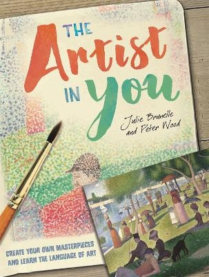 The Artist in You - Julie Brunelle, Peter Wood