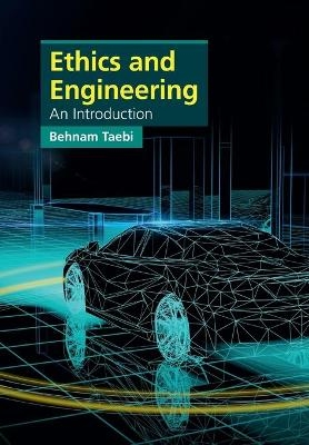 Ethics and Engineering - Behnam Taebi