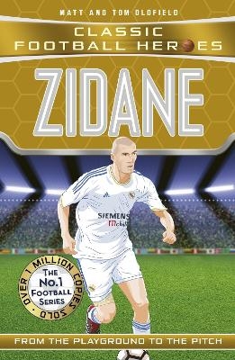 Classic Football Heroes: Zidane (Midfield Generals 2) - Matt &amp Oldfield;  Tom, Ultimate Football Heroes