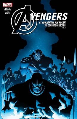 Avengers by Jonathan Hickman: The Complete Collection Vol. 3 - Jonathan Hickman