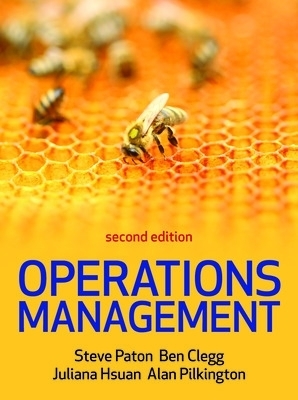 Operations Management 2/e - Steve Paton, Ben Clegg, Juliana Hsuan, Alan Pilkington