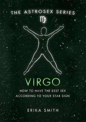 Astrosex: Virgo - Erika W. Smith